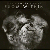 German Schauss : From Within